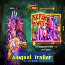 aluguel trailer porto alegre